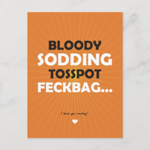 Bloody Sodding Tosspot Feckbag Briefkaart
