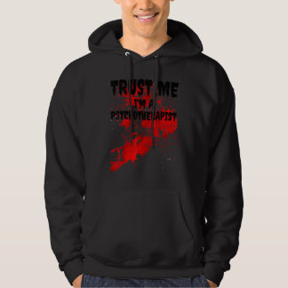 Bloody Trust me Ik ben een psychotherapeut Scary H Hoodie