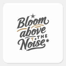 Bloom Above The Noise | Inspirational Retro 