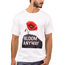 "Bloom Anyway" Inspirerende Poppy Flower