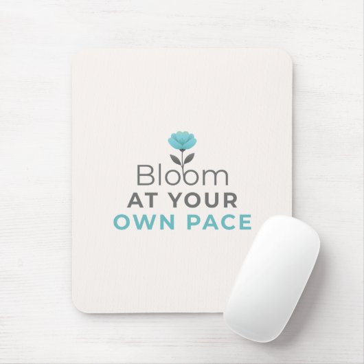 Bloom at Your Own Pace Minimal Motivational Mouse  Muismat (Met muis)