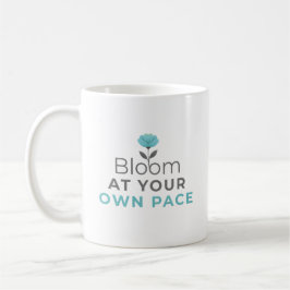 Bloom at Your Own Pace Minimal Motivational Mug Koffiemok