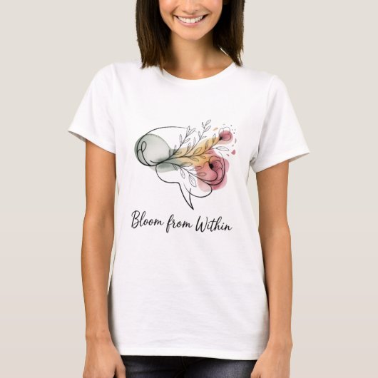Bloom From Within – Women’s Inspirational Floral  T-shirt (Voorkant)