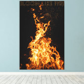 Bloom Like Fire – Motivatie Flame Design Canvas Afdruk (Insitu (Houten vloer))