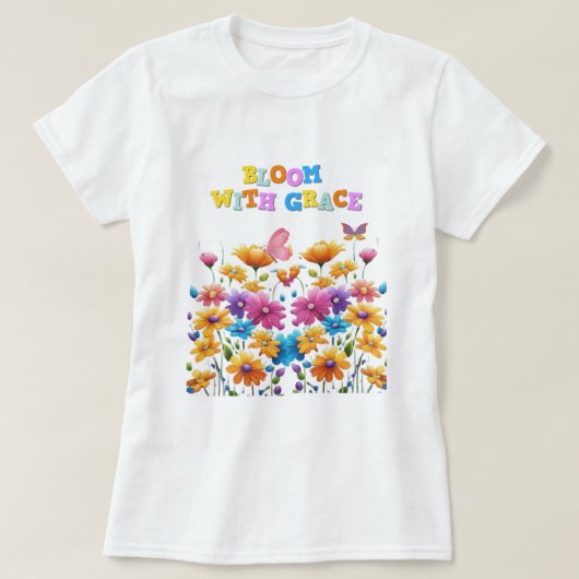Bloom met Grace Floral T-Shirt (Design voorkant)