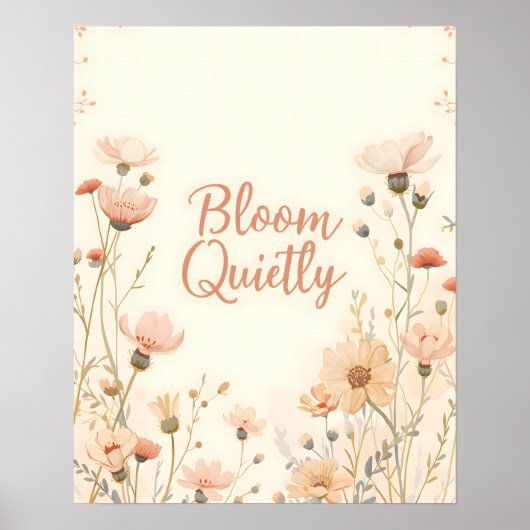 Bloom Quietly Inspirational Quote Typography Poster (Voorkant)