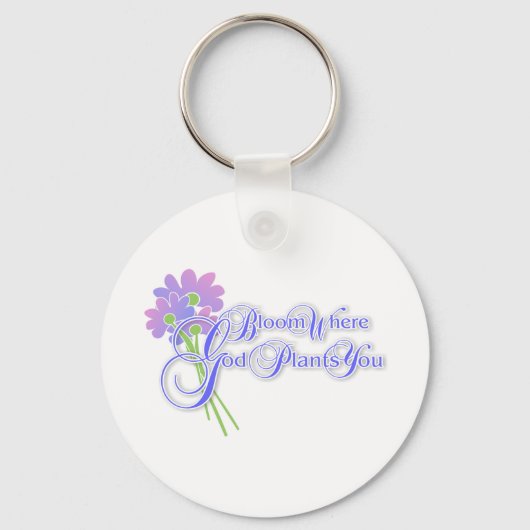 Bloom waar God jou Plant 2 Sleutelhanger (Voorkant)