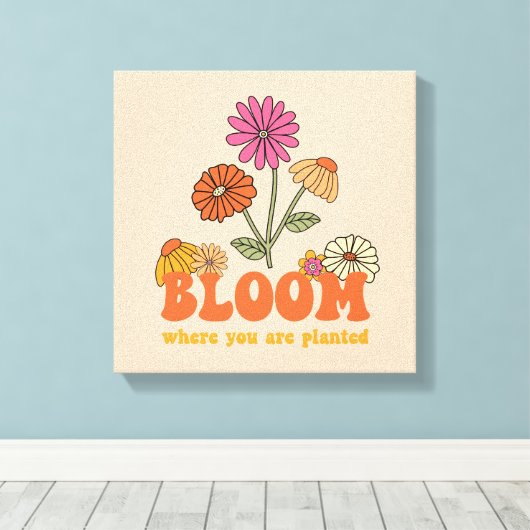 Bloom waar je bent geplant canvas afdruk (Insitu (Houten vloer))