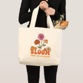 Bloom waar je bent geplant grote tote bag (Voorkant (product))