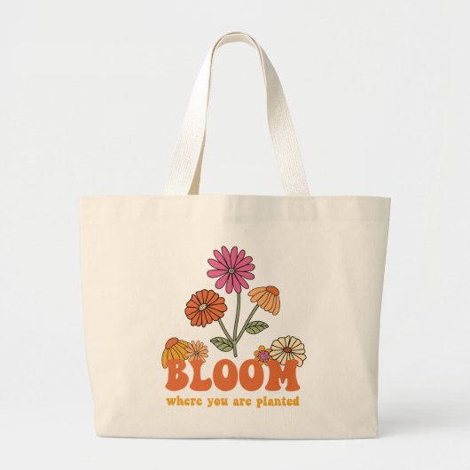 Bloom waar je bent geplant grote tote bag (Voorkant)