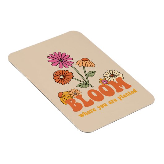 Bloom waar je bent geplant magneet (Rechterzijde)