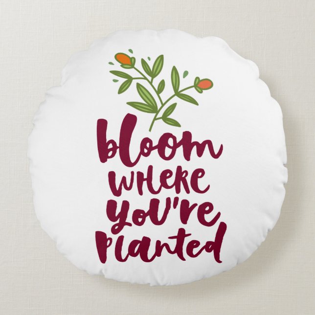 Bloom waar je bent geplant rond kussen (Voorkant)