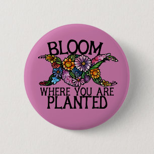 Bloom waar je bent geplant ronde button 5,7 cm