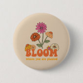 Bloom waar je bent geplant ronde button 5,7 cm (Voorkant)