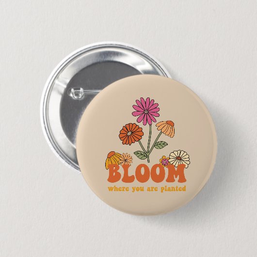 Bloom waar je bent geplant ronde button 5,7 cm (Voorkant /achterkant)