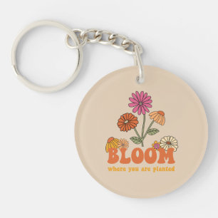 Bloom waar je bent geplant sleutelhanger