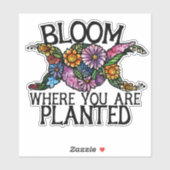 Bloom waar je bent geplant sticker (Vel)