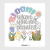 Bloom waar je bent geplant sticker (Vel)
