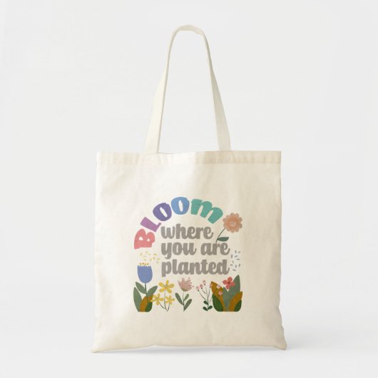 Bloom waar je bent geplant tote bag (Voorkant)