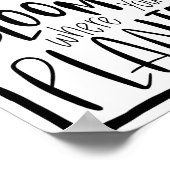 Bloom waar je bent geplant - Zonnebloemenprijsopga Poster (Hoek)