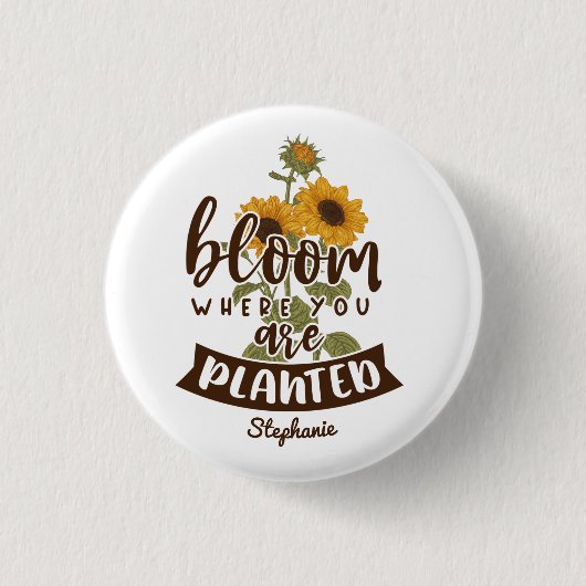 Bloom waar u Aangepaste naam bent geplant Ronde Button 3,2 Cm (Voorkant)