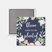 Bloom waar u bent geplant | Floral Typografie Magneet (Voorkant / Achterkant)
