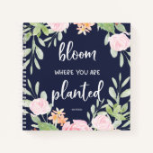 Bloom waar u bent geplant | Floral Typografie Notitieboek (Voorkant)