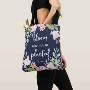 Bloom waar u bent geplant   Floral Typografie Tote Bag