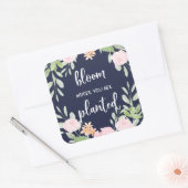Bloom waar u bent geplant | Floral Typografie Vierkante Sticker (Envelop)