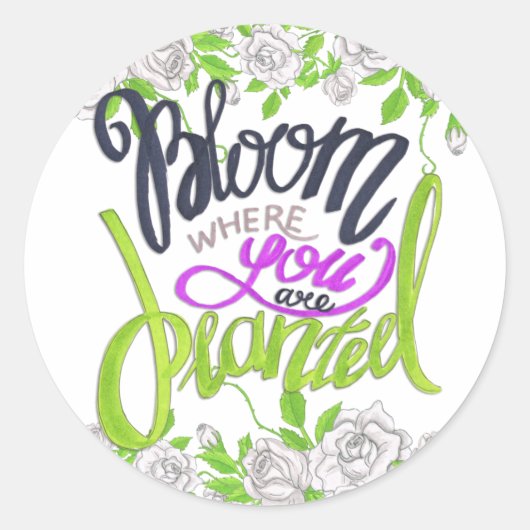 Bloom waar u bent geplant ronde sticker (Voorkant)