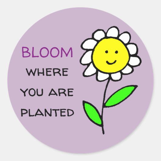 Bloom waar u bent geplant ronde sticker (Voorkant)