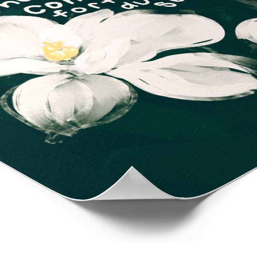 "Blooming is de daad van het naar voren komen.." Poster (Hoek)