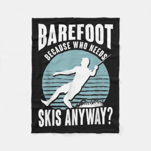 Blote Voeten Wie Heeft Er Trouens Skis Nodig Humor Fleece Deken