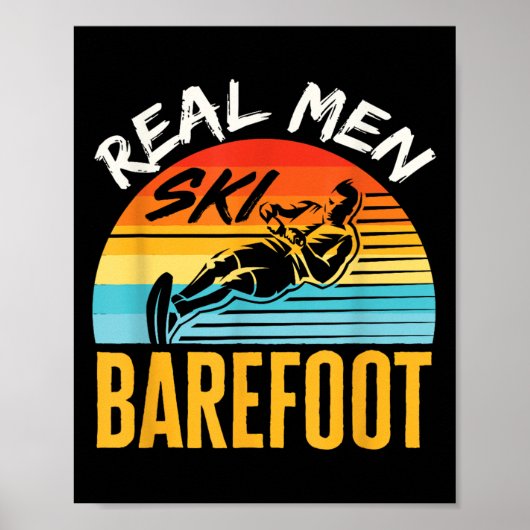 Blotevoeten Waterskiën Skiër Grappig Echte Mannen Poster (Voorkant)