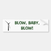 BLOW, BABY, BLOW! BUMPERSTICKER (Voorkant)