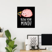 Blow je geest Funny Brain Pun Dark BG Poster (Thuiskantoor)