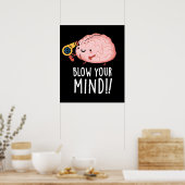 Blow je geest Funny Brain Pun Dark BG Poster (Keuken)