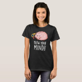 Blow je geest Funny Brain Pun Dark BG T-shirt (Voorkant volledig)