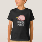 Blow je geest Funny Brain Pun Dark BG T-shirt (Voorkant)
