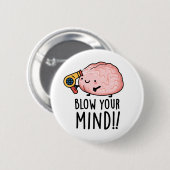 Blow je geest Funny Brain Pun Ronde Button 5,7 Cm (Voorkant /achterkant)