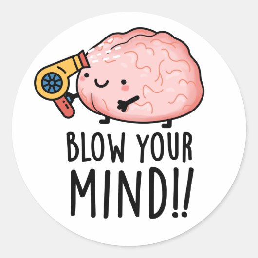 Blow je geest Funny Brain Pun Ronde Sticker (Voorkant)