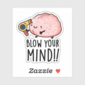 Blow je geest Funny Brain Pun Sticker (Vel)