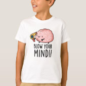 Blow je geest Funny Brain Pun T-shirt (Voorkant)
