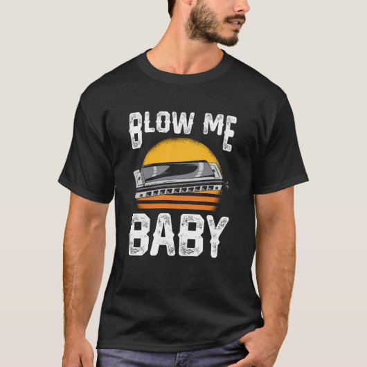 Blow Me Baby Harmonica T-shirt (Voorkant)