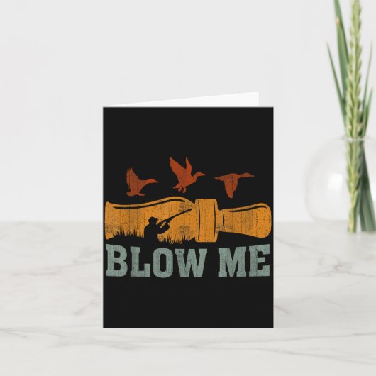 Blow Me Duck Call Waterfowl Hunter Funny Duck Hunt Kaart (Voorkant)