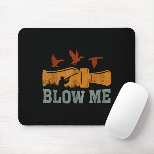 Blow Me Duck Call Waterfowl Hunter Funny Duck Hunt Muismat (Met muis)