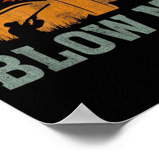 Blow Me Duck Call Waterfowl Hunter Funny Duck Hunt Poster (Hoek)