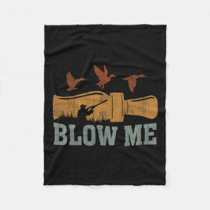 Blow Me Duck Call Watervogels Jager Grappige Duck Fleece Deken