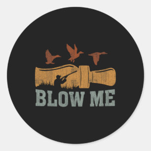 Blow Me Duck Call Watervogels Jager Grappige Duck Ronde Sticker