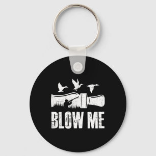 Blow Me Duck Call Watervogels Jager Grappige Duck Sleutelhanger